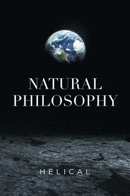 Helical - Natural Philosophy, Häftad. Tillgänglighet: Lägg i varukorg