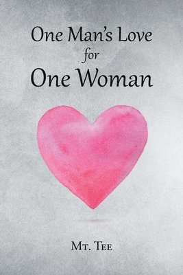 One Man's Love For One Woman 1