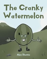 bokomslag The Cranky Watermelon