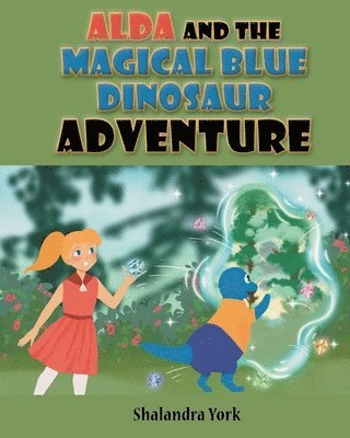 bokomslag Alda and the Magical Blue Dinosaur Adventure