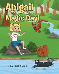 bokomslag Abigail and Her Magic Day!