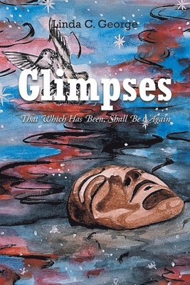Linda C George, Linda C. George, C. George,Linda - Glimpses, Häftad