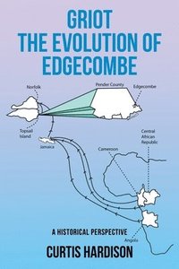 bokomslag Griot The Evolution of Edgecombe