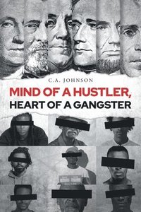 bokomslag Mind of a Hustler, Heart of a Gangster
