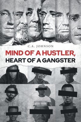 Mind of a Hustler, Heart of a Gangster 1