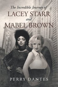 bokomslag Incredible Journey of Lacey Starr and Mabel Brown