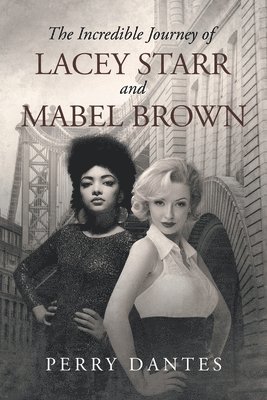 bokomslag Incredible Journey of Lacey Starr and Mabel Brown