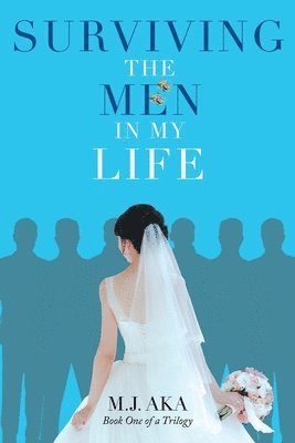 Surviving the Men in My Life 1