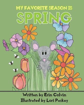 Erin Colvin - My Favorite Season is Spring, Häftad