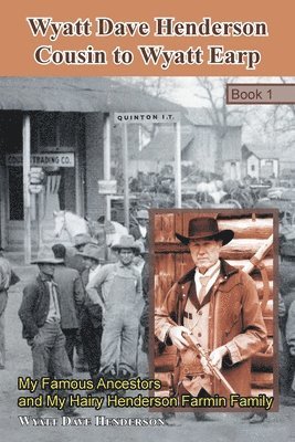bokomslag Wyatt Dave Henderson Cousin to Wyatt Earp Book 1