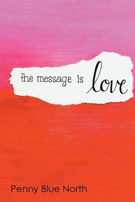 The Message is Love 1