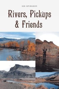 bokomslag Rivers, Pickups and Friends