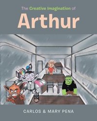 bokomslag The Creative Imagination of Arthur