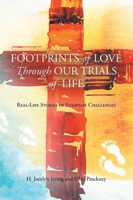 bokomslag Footprints of Love Through Our Trials of Life