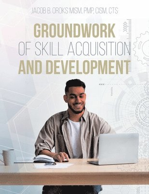 bokomslag Groundwork of Skill Acquisition and Development