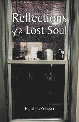 Reflections of a Lost Soul 1