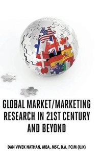 bokomslag Global Market/Marketing Research in 21st Century and Beyond