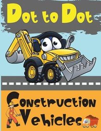bokomslag Dot to Dot Construction Vehicles