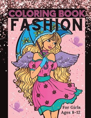 Fashion Coloring Book for Girls Ages 8-12 1