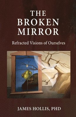 James Hollis - Broken Mirror, Häftad