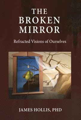 James Hollis - Broken Mirror, Inbunden