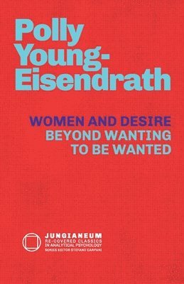 Polly Young-Eisendrath - Women and Desire, Häftad