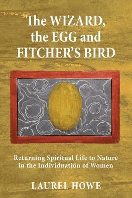 Wizard, the Egg and Fitcher's Bird