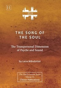 bokomslag The Song of the Soul [ZLS Edition]: The Transpersonal Dimension of Psyche and Sound