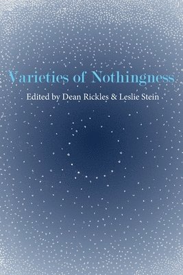Leslie Stein, Dean Rickles, Leslie Stein, Dean Rickles - Varieties of Nothingness, Häftad
