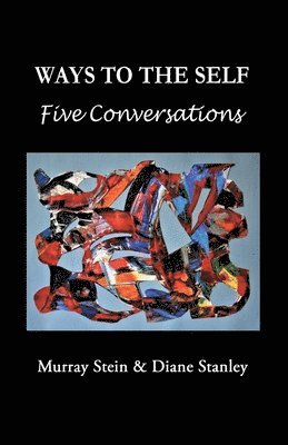 Ways To The Self: Five Conversations 1