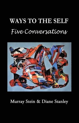 Murray Stein, Diane Stanley - Ways To The Self, Häftad