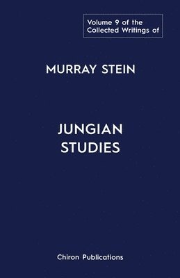 Collected Writings Of Murray Stein Volume 9 1
