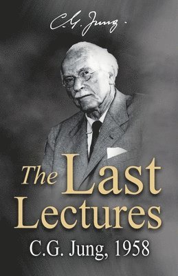 Carl Gustav Jung, Carl  Gustav Jung - Last Lectures, Häftad