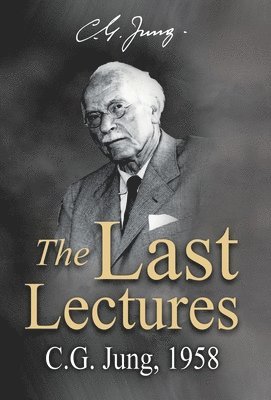 Carl Gustav Jung - Last Lectures, Inbunden