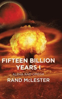 Rand McLester - Fifteen Billion Years I, Inbunden