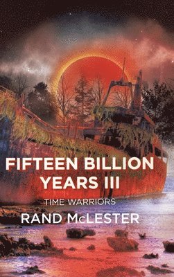 Rand McLester - Fifteen Billion Years III, Inbunden