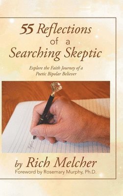 Rich Melcher - 55 Reflections of a Searching Skeptic, Inbunden