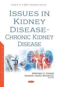 bokomslag Issues in Kidney Disease -- Chronic Kidney Disease