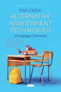 bokomslag Exploring Alternative Assessment Techniques in Language Classrooms