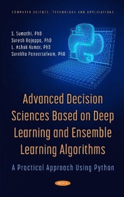 bokomslag Advanced Decision Sciences Based on Deep Learning and Ensemble Learning Algorithms