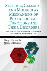 bokomslag Systemic, Cellular and Molecular Mechanisms of Physiological Functions and Their Disorders, Third Book (Proceedings of I. Beritashvili Center for Experimental Biomedicine - 2021)