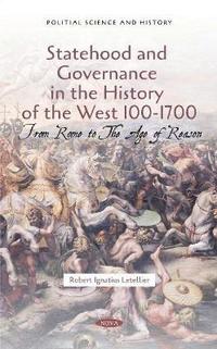 bokomslag Statehood and Governance in the History of the West 100-1700