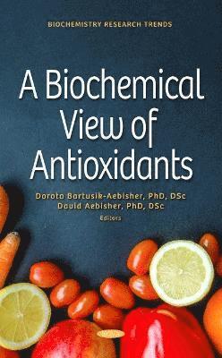 bokomslag A Biochemical View of Antioxidants