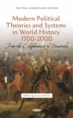 Modern Political Theories and Systems in World History 1700-2000 1