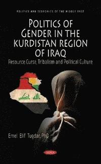 bokomslag Politics of Gender in the Kurdistan Region of Iraq