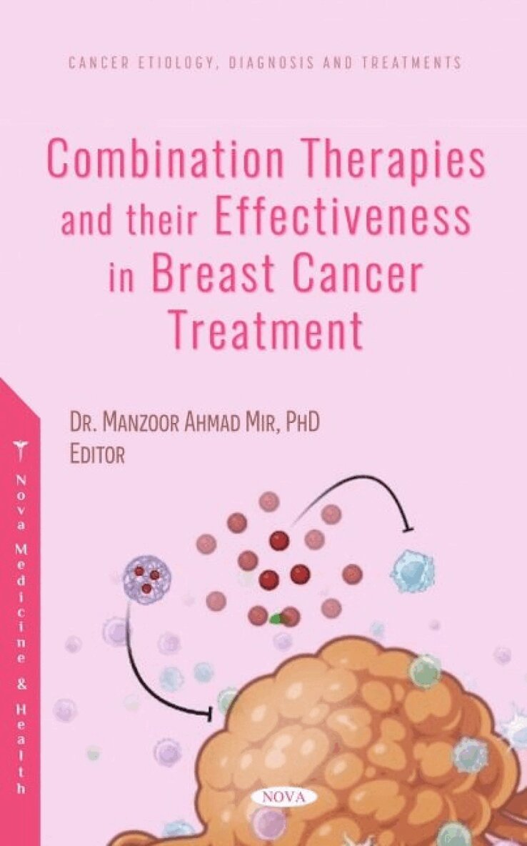Manzoor Ahmad Mir - Combination Therapies and their Effectiveness in Breast Cancer Treatment, Inbunden