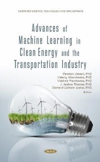 bokomslag Advances of Machine Learning in Clean Energy and the Transportation Industry
