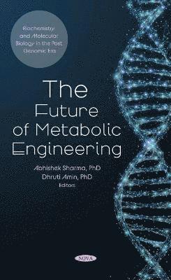 The Future of Metabolic Engineering 1