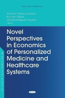 Novel Perspectives in Economics of Personalized Medicine and Healthcare Systems 1