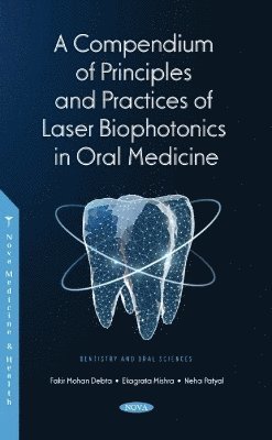 bokomslag Compendium of Principles and Practice of Laser Biophotonics in Oral Medicine